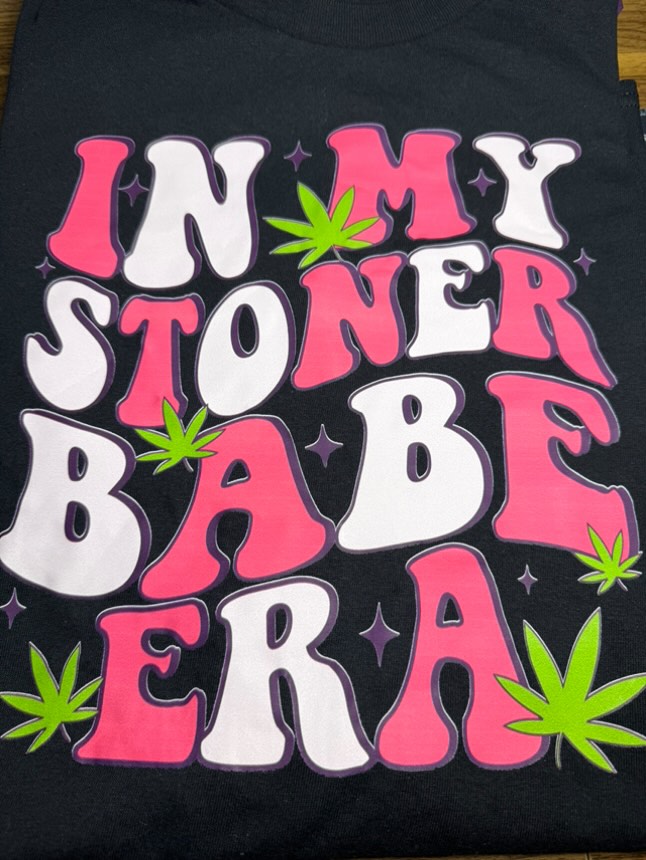 In my Stoner Babe Era Shirt