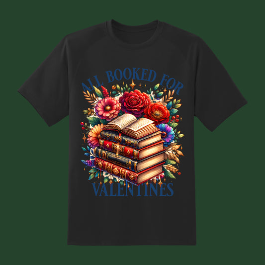 All Booked for Valentines Shirt